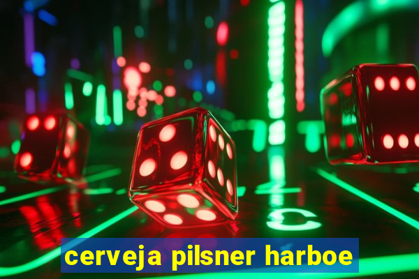 cerveja pilsner harboe